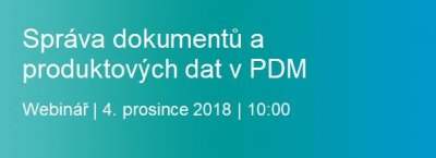 Zveme Vás na webinář "Správa dokumentů a produktových dat v PDM"