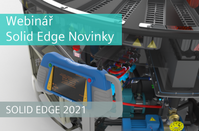 WEBINÁŘ | NOVINKY SOLID EDGE 2021